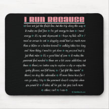 I Run Because Mouse Pad