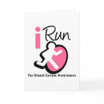 I Run For Breast Cancer Awareness Greeting Cards