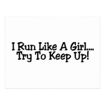 I Run Like A Girl Try To Keep Up Postcards