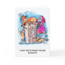 I SAID THE SCHMIDT HOUSE