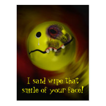 I said wipe that smile of your face! Postcard