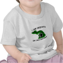I Saw Sasquatch In Michigan T Shirts