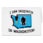 I Saw Sasquatch In Washington Greeting Cards