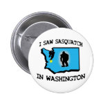 I Saw Sasquatch In Washington Pin