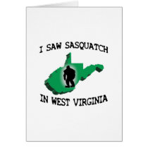 I Saw Sasquatch In West Virginia Card