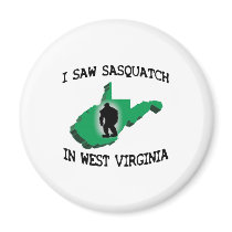 I Saw Sasquatch In West Virginia Fridge Magnet