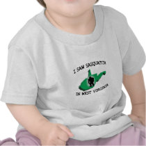 I Saw Sasquatch In West Virginia Shirts