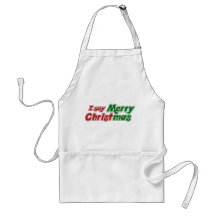 I say Merry Christmas Apron
