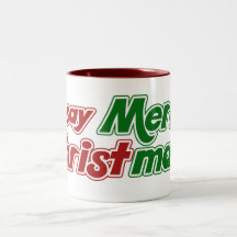 I say Merry Christmas Mug