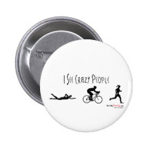 I See Crazy People Button