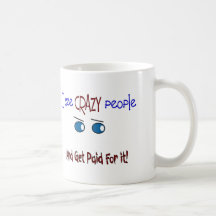 "I see crazy people" Mugs