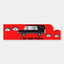 "I See Dead People" Funeral Director Gifts Bumper Stickers