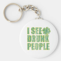 I see Drunken People Keychains