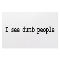 I See Dumb People