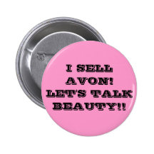 I SELL AVON! LET'S TALK BEAUTY!! BUTTONS