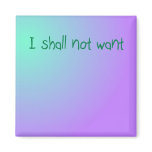 I shall not want ~ Magnet