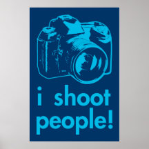 i shoot people photographer photography funny print