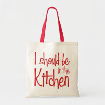 I should be in the Kitchen hausfrau Tote Bag