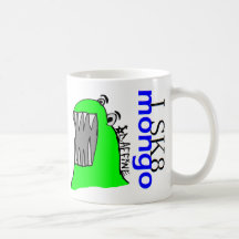 I SK8 mongo Mugs
