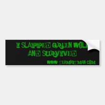 I Slapped Green Wolf Bumper Stickers