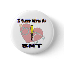 I sleep with an EMT BUTTON