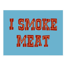 I Smoke Meat Postcards