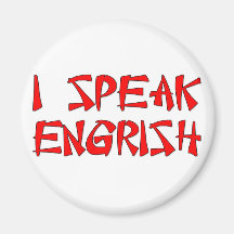 I Speak Engrish Fridge Magnet