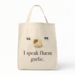 "I Speak Fluent Garlic" grocery tote Bags