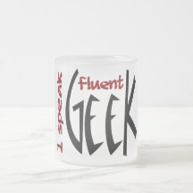 I Speak Fluent Geek Mugs