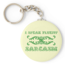I speak fluent sarcasm funny keychain