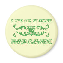 I speak fluent sarcasm funny refrigerator magnet