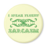 I speak fluent sarcasm funny refrigerator magnet
