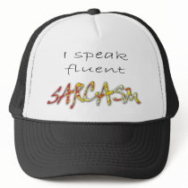 I Speak Fluent Sarcasm Hat