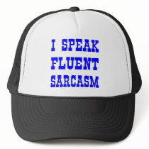 I Speak Fluent Sarcasm