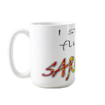 I Speak Fluent Sarcasm mugs