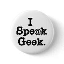 I Speak Geek Pins