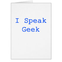 I Speak Geek Card