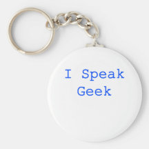 I Speak Geek Keychain