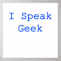 I Speak Geek Posters