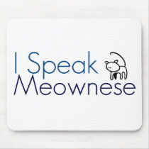 I speak Meownese Mouse Pad
