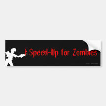 I Speed-Up for Zombies Bumper Sticker