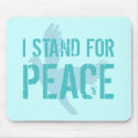 I Stand for Peace mousepads