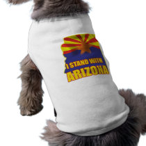 I stand with Arizona Pet Tee Shirt