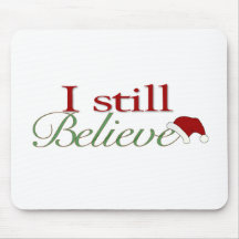 I Still Believe (In Santa) Mouse Mats