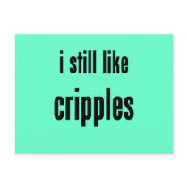 i still like cripples post card