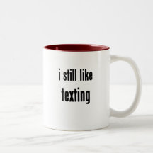 i still like texting mugs