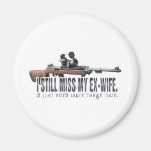 I Still Miss My Ex Wife Fridge Magnet