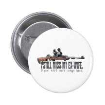 I Still Miss My Ex Wife Pin