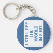 I Still See the World in 8 Bit Keychain