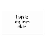 I style my own Hair. Black and White. business cards